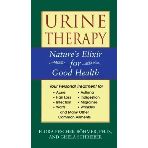 Urine Therapy: Nature's Elixir for Good Health