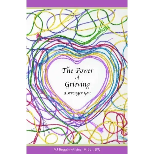 The Power of Grieving: A Stronger You