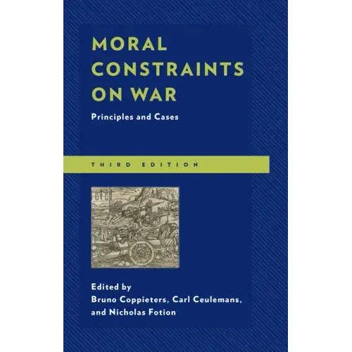 Moral Constraints on War: Principles and Cases