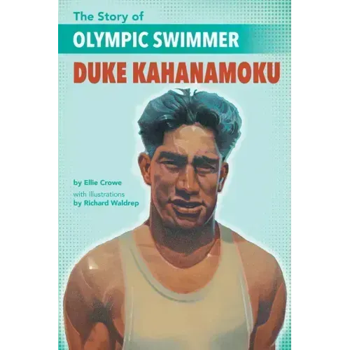 The Story of Olympic Swimmer Duke Kahanamoku