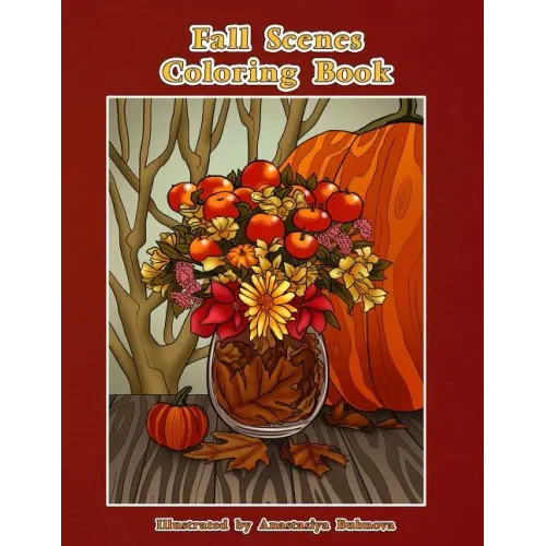 Fall Scenes Coloring Book: Autumn Scenes To Color And Enjoy