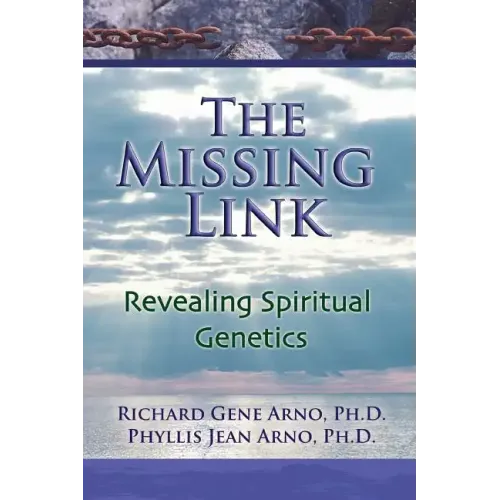 The Missing Link, Revealing Spiritual Genetics