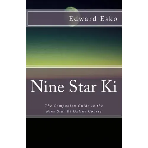 Nine Star Ki: The Companion Guide to the Nine Star Ki Online Course