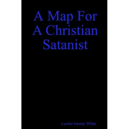 A Map for a Christian Satanist