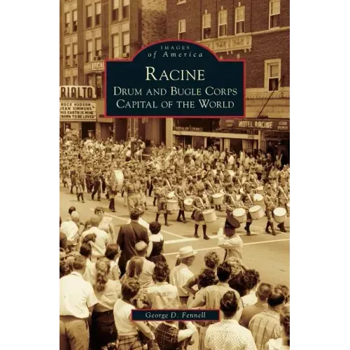 Racine: Drum and Bugle Corps Capital of the World