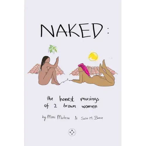 Naked: The Honest Musing of 2 Brown Women