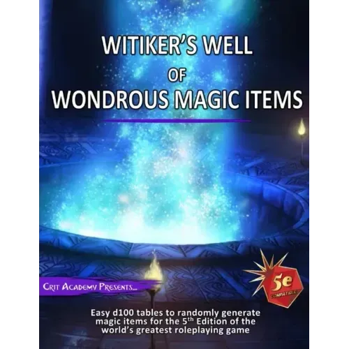 Witiker's Well of Wondrous Magic Items: A 5th Edition Magic Item Generator