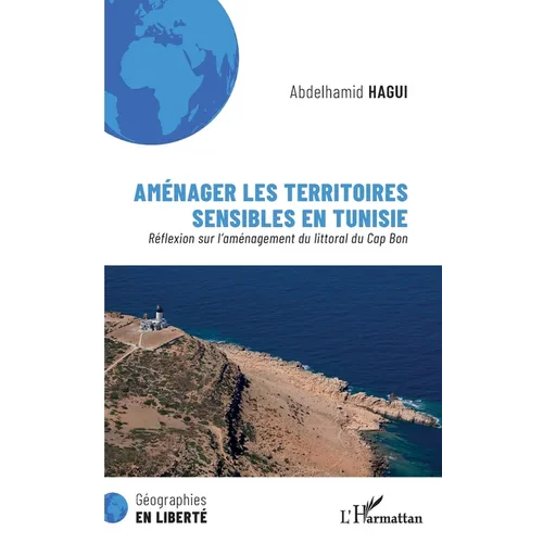 Aménager les territoires sensibles en Tunisie: Réflexion sur l'aménagement du littoral du Cap Bon