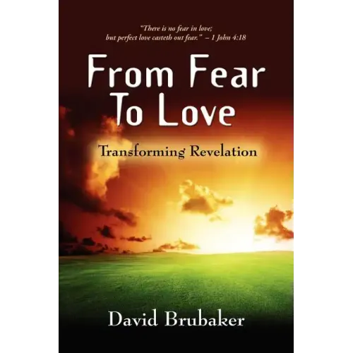 From Fear to Love: Transforming Revelation