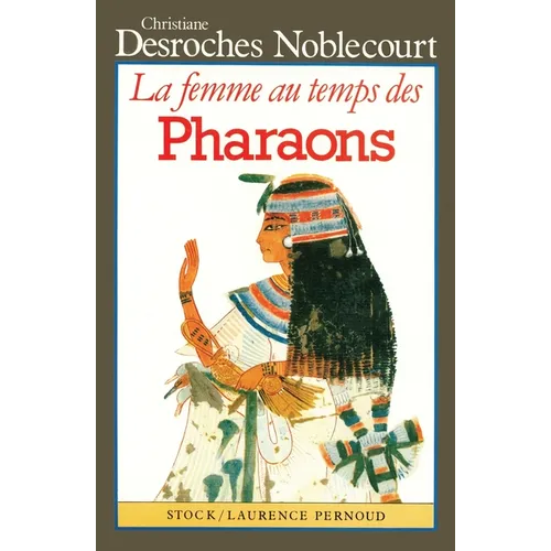 La Femme au temps des Pharaons