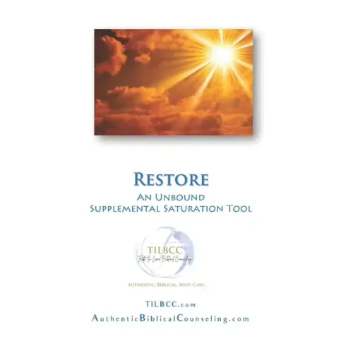 Restore: Supplemental Saturation Tool for Unbound: Growing Ever-Freer in Christ
