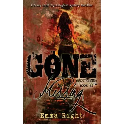 Gone Missing, (Dead Dreams, Book 2): A Young Adult Psychological Thriller Mystery