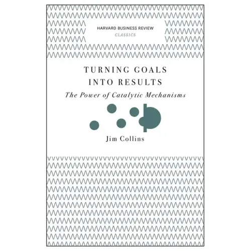 Turning Goals Into Results: The Power of Catalytic Mechanisms
