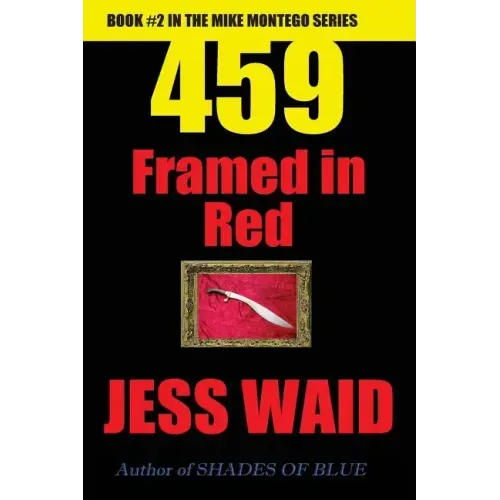 459 - Framed in Red: Book #2 in the Mike Montego Series
