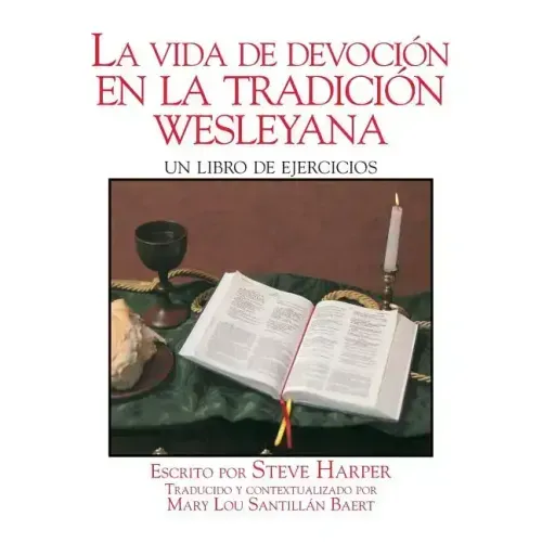 La Vida Devocin En La Tradicin Wesleyana: Un Libro de Ejercicios