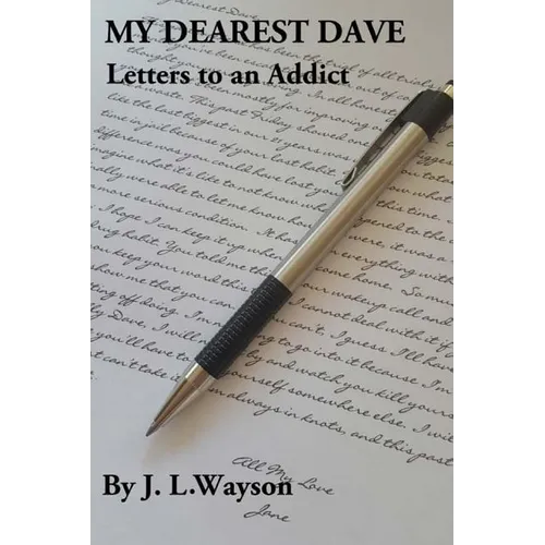 My Dearest Dave: Letters to an Addict