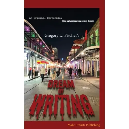 Dream of Writing: An Original Screenplay