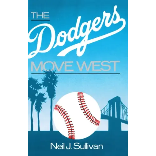 The Dodgers Move West