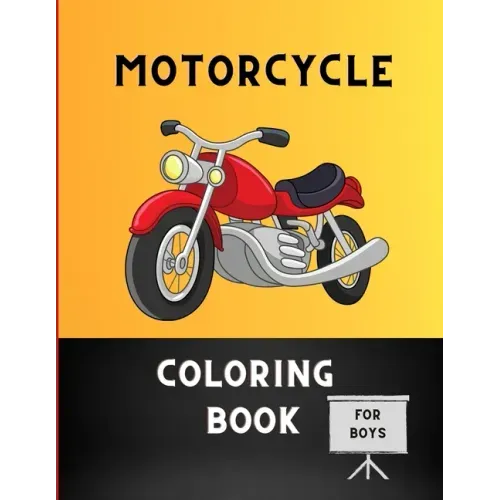 Motorcycle coloring book for boys: Fun Learning and Motorcycle Coloring Book For Kids: Cute Children's Coloring Book for Toddlers & Kids: Book for mot