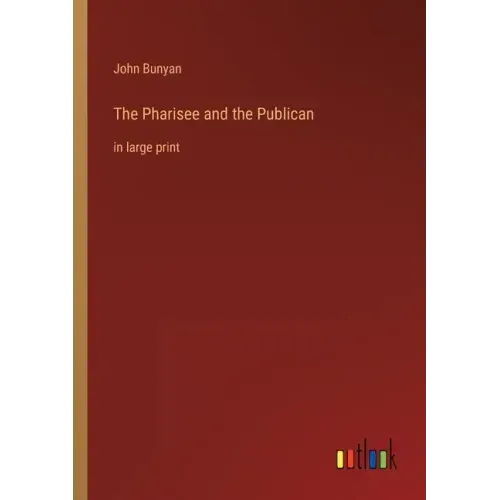 The Pharisee and the Publican: in large print