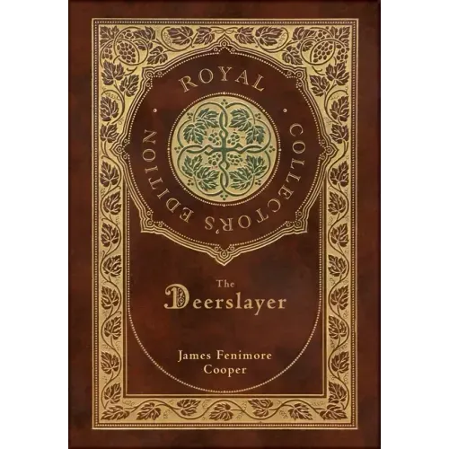 The Deerslayer (Royal Collector's Edition) (Case Laminate Hardcover with Jacket)