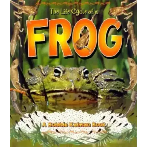The Life Cycle of a Frog