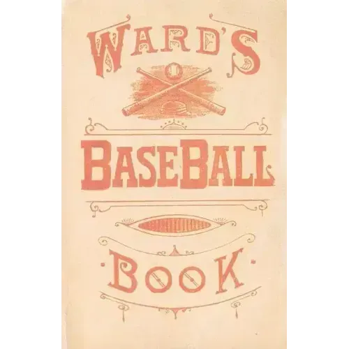 Ward's Baseball Book: How to Become a Player