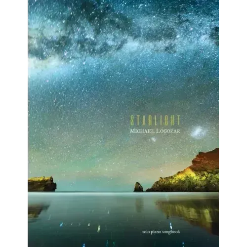 Michael Logozar - Starlight: Solo Piano Songbook