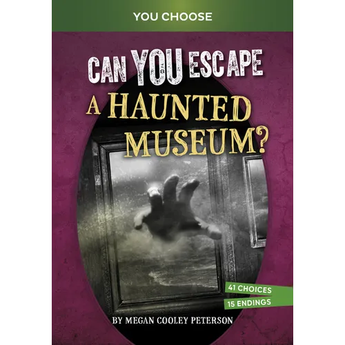 Can You Escape a Haunted Museum?: An Interactive Paranormal Adventure
