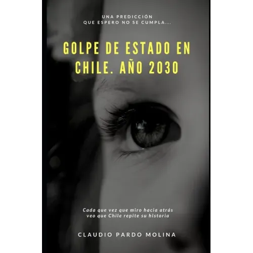 Golpe de Estado en Chile: Año 2030