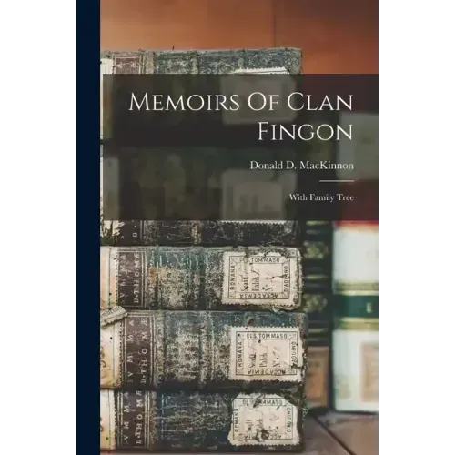 Memoirs Of Clan Fingon: With Family Tree