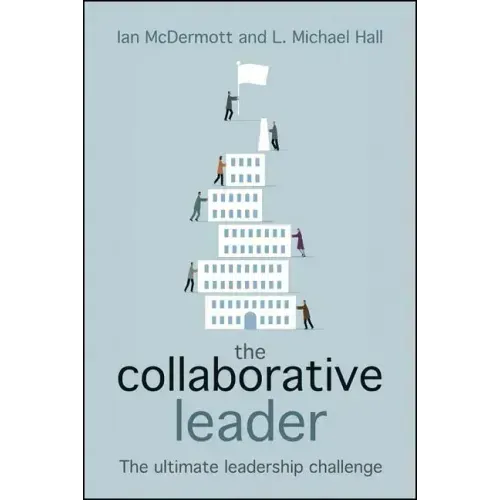 The Collaborative Leader: The Ultimate Leadership Challenge