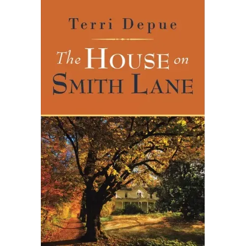 The House on Smith Lane: A Magnolia Creek Novel