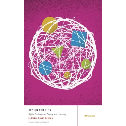Design for Kids: Digital Products for Playing and Learning