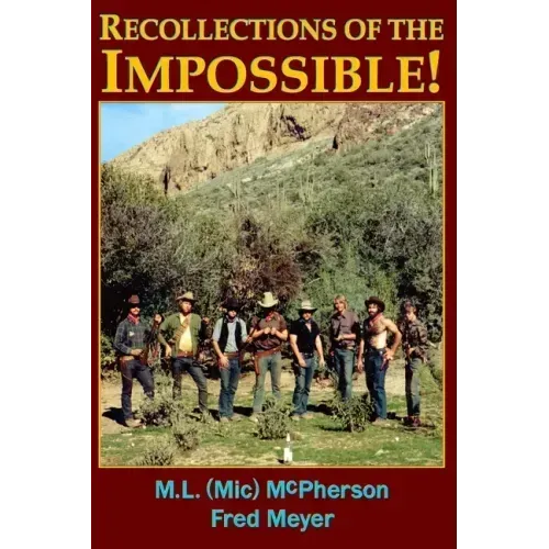 Recollections of the Impossible (Black and White): Childhood Trials and Superstition Mountain Tribulations