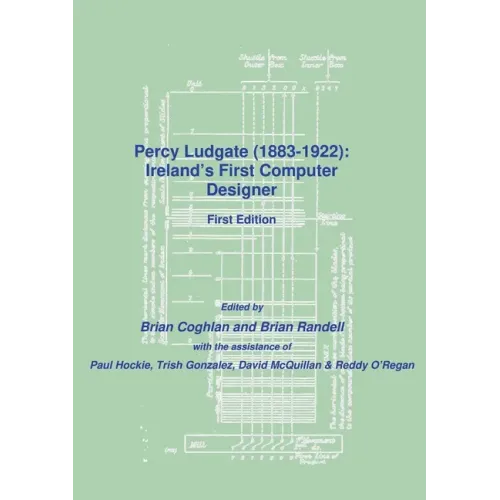 Percy Ludgate (1883-1922): Ireland's First Computer Designer