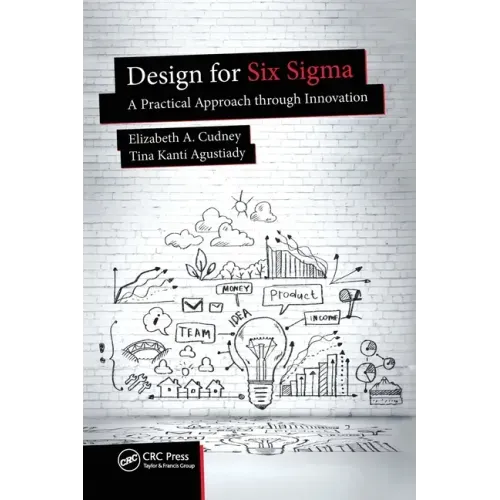 Design for Six SIGMA: A Practical Approach Through Innovation