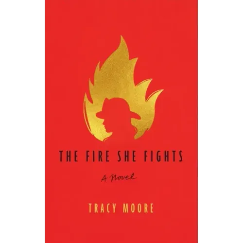The Fire She Fights
