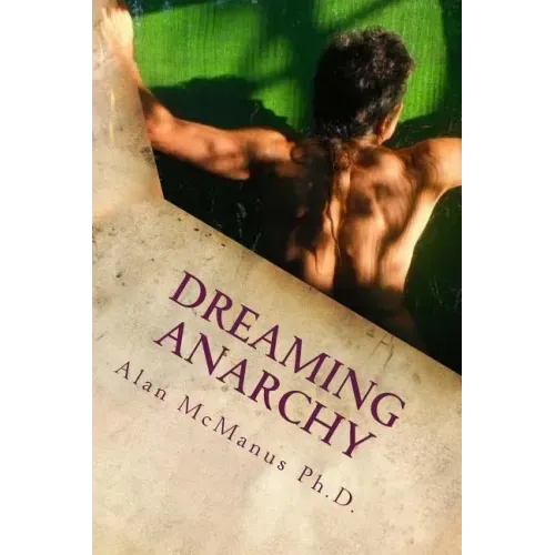dreaming anarchy: a shut-eye view of a utopia