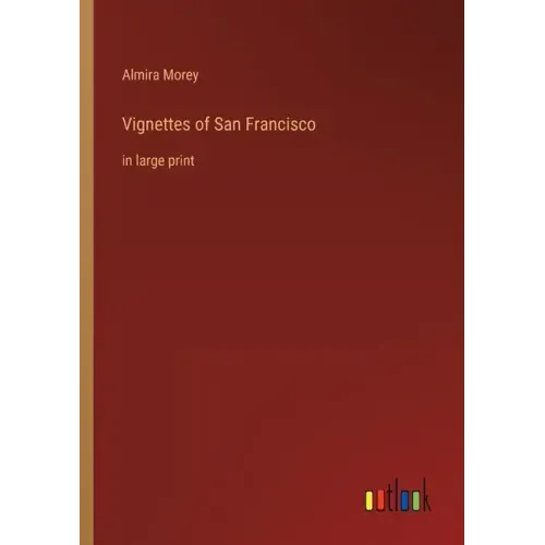 Vignettes of San Francisco: in large print