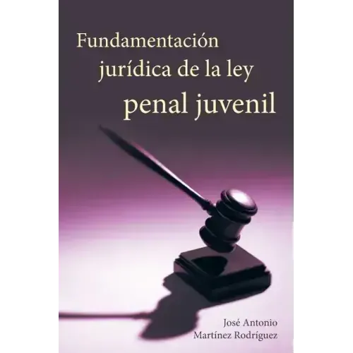 Fundamentacion Juridica de La Ley Penal Juvenil