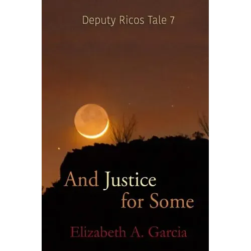 And Justice for Some: Deputy Ricos Tale 7
