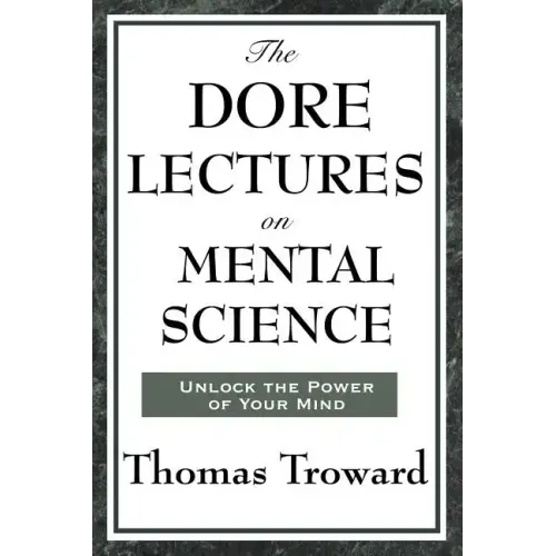 The Dore Lectures on Mental Science