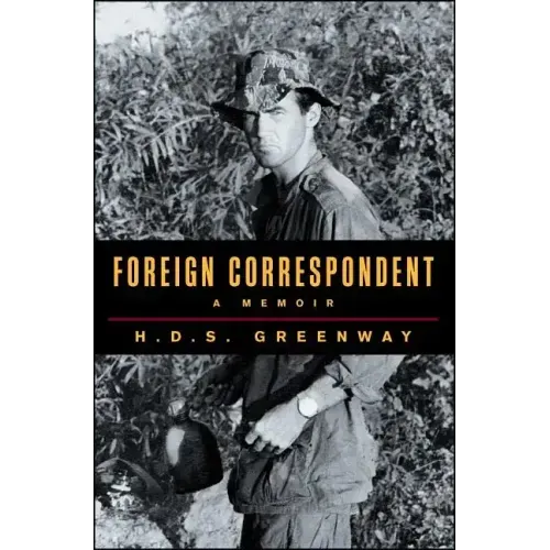 Foreign Correspondent: A Memoir