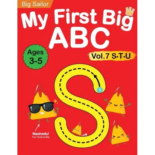 My First Big ABC Book Vol.7: Preschool Homeschool Educational Activity Workbook with Sight Words for Boys and Girls 3 - 5 Year Old: Handwriting Practi