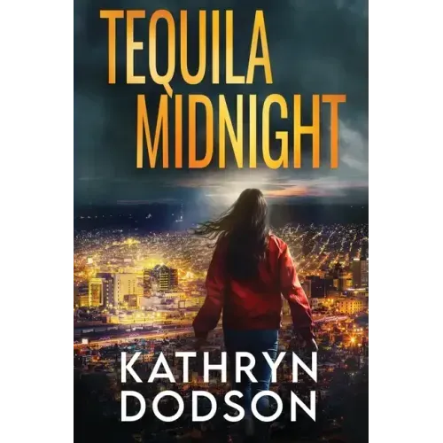 Tequila Midnight: A Jessica Watts Southwest Suspense Novel