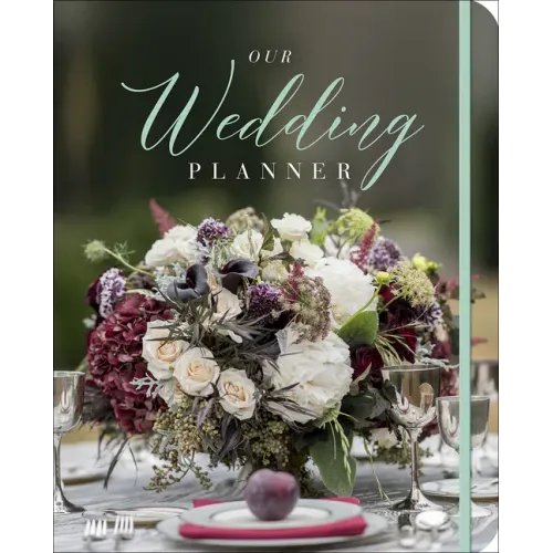 Our Wedding Planner: Everything for Planning the Perfect "I Do" Day