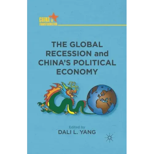 The Global Recession and China's Political Economy