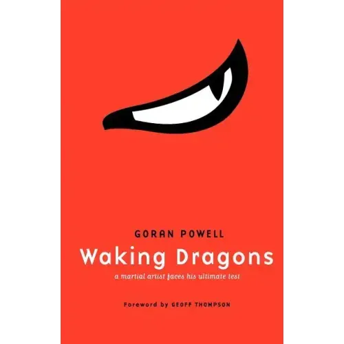 Waking Dragons: A Martial Artist Faces His Ultimate Test