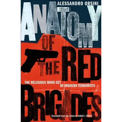 Anatomy of the Red Brigades: The Religious Mind-Set of Modern Terrorists
